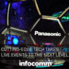Panasonic unveiled immersive AV solutions at InfoComm 2017