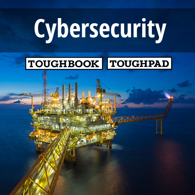 Oil and gas industry cybersecurity with Panasonic mobility