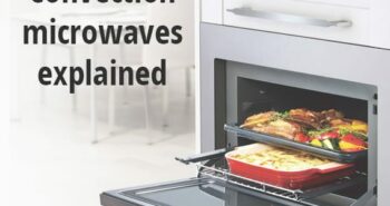 Why would you get a convection microwave?