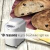 10 reasons your kitchen needs a Panasonic bread maker