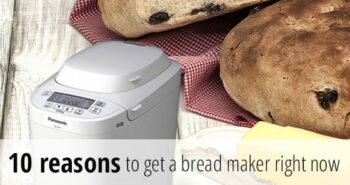 10 reasons your kitchen needs a Panasonic bread maker
