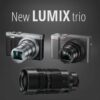 New LUMIX trio for travel and telephoto photography