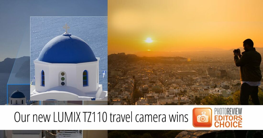Our new LUMIX TZ110 travel camera wins Editor’s Choice HERO
