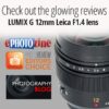 Critics offer glowing reviews for our new LUMIX G 12mm Leica F1.4 lens