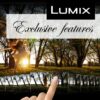 LUMIX-exclusive features lend pro photography skills