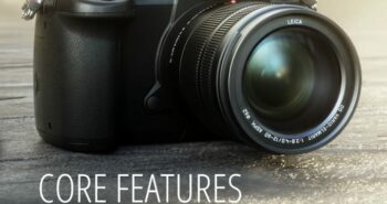 LUMIX GH5 - core features of our ultimate hybrid camera