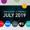 The best new content to stream in July 2019