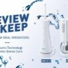 Review & Keep Our New Oral Irrigators