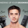 Powering Up Your Grooming Routine