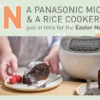 WIN a Microwave & a Rice Cooker just in time for the Easter Holidays!