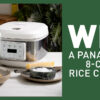 Enter to WIN a Panasonic SR-DA152WST Rice Cooker